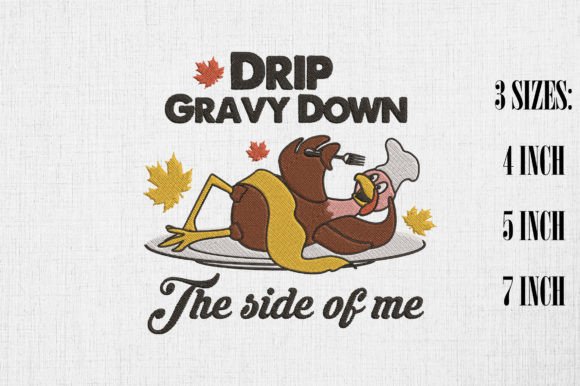Drip Gravy Down the Side of Me Turkey Review